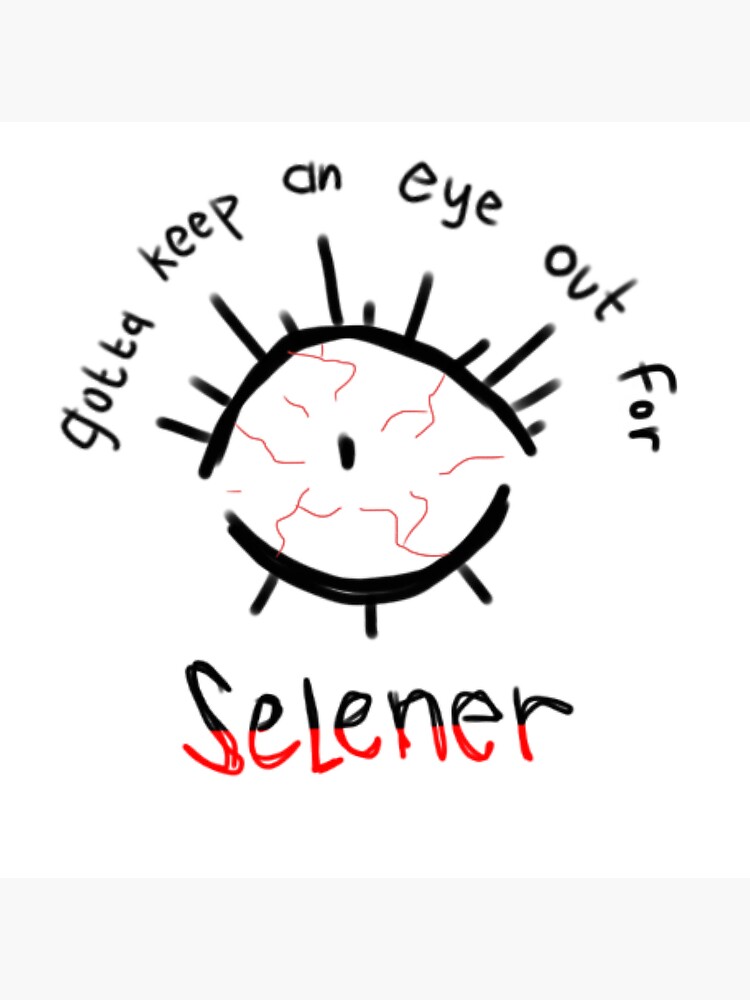 gotta-keep-an-eye-out-for-selener-sticker-by-mimimin-redbubble