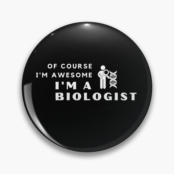Item preview, Of Course I'm Awesome, I'm A Biologist designed and sold by nincee.