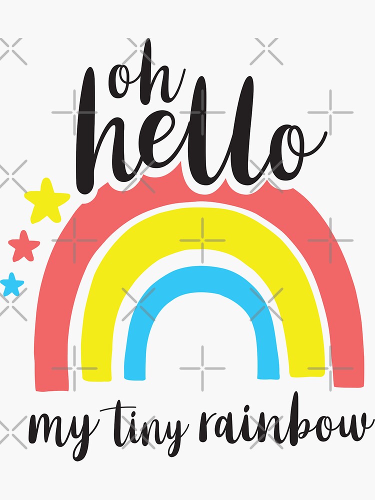"Oh Hello My Tiny Rainbow cute design" Sticker for Sale by Marez88