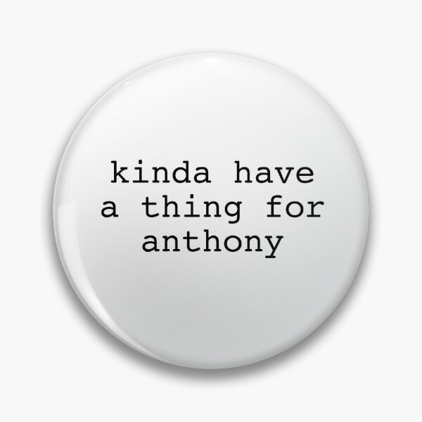 Item preview, kinda have a thing for anthony designed and sold by DontWantTheHype.