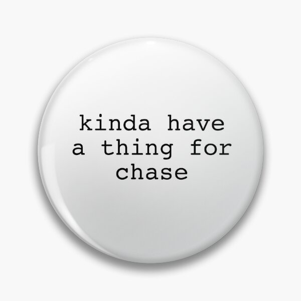 Item preview, kinda have a thing for chase designed and sold by DontWantTheHype.