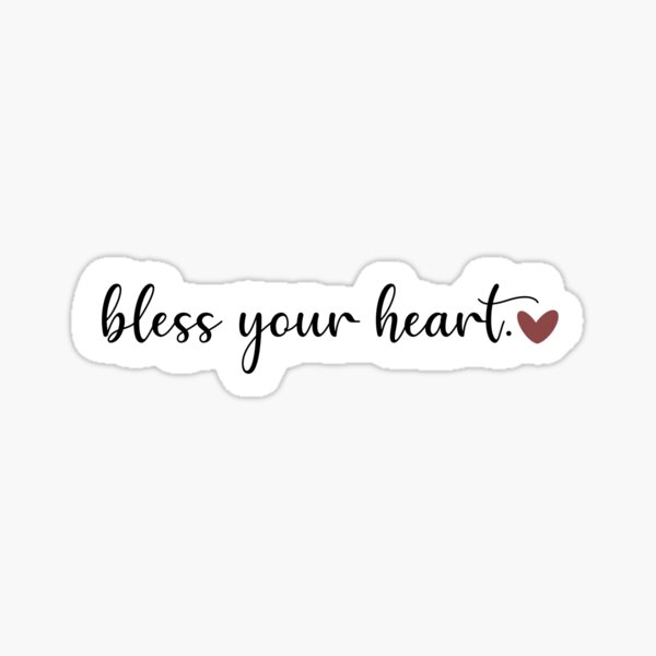Item preview, Bless Your Heart Sticker designed and sold by annaddesigns.