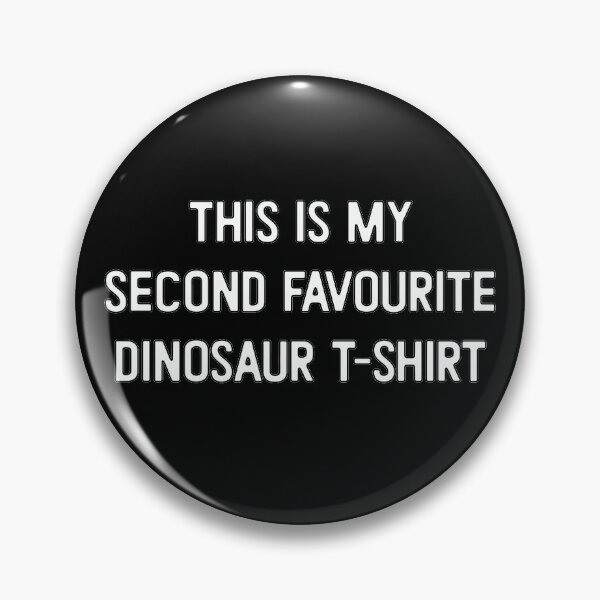 Item preview, My Second Favourite Dinosaur T-shirt designed and sold by Rigipedia.
