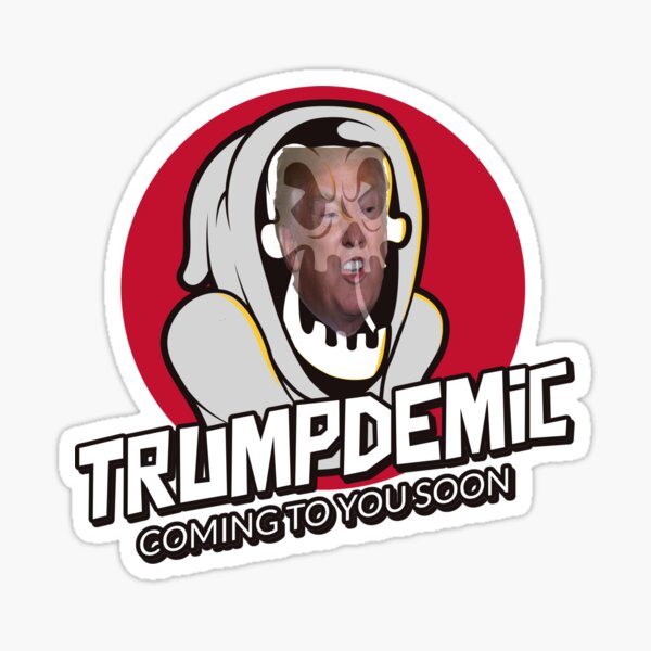 TRUMPDEMIC Sticker