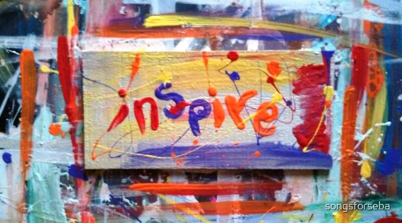 "inspire" by songsforseba | Redbubble
