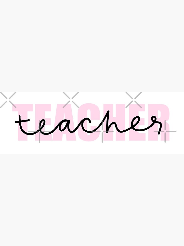 "Pink Teacher Sticker " Poster by Krausmath Redbubble