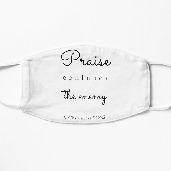 Praise Confuses The enemy Flat Mask