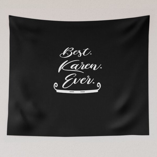 Item preview, Best. Karen. Ever. Name  for Girls , Women, White designed and sold by alikassi.