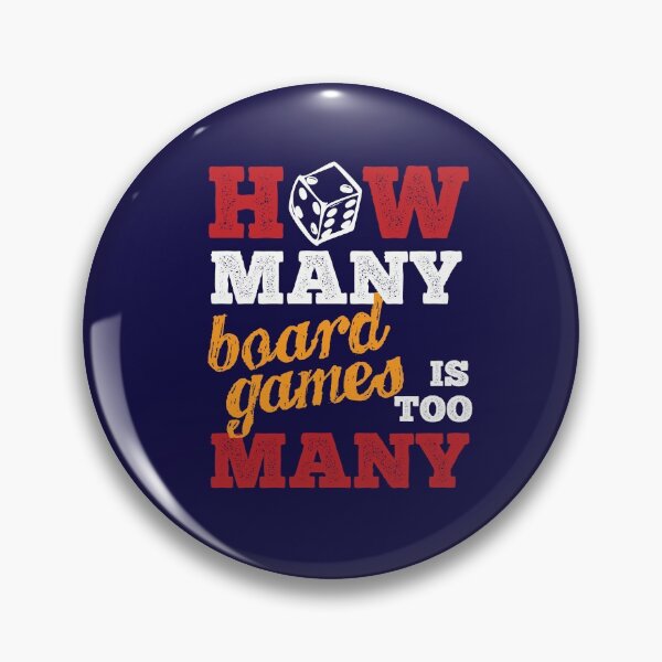 Item preview, How Many BoardGames is Too Many designed and sold by Alexandre Pita.