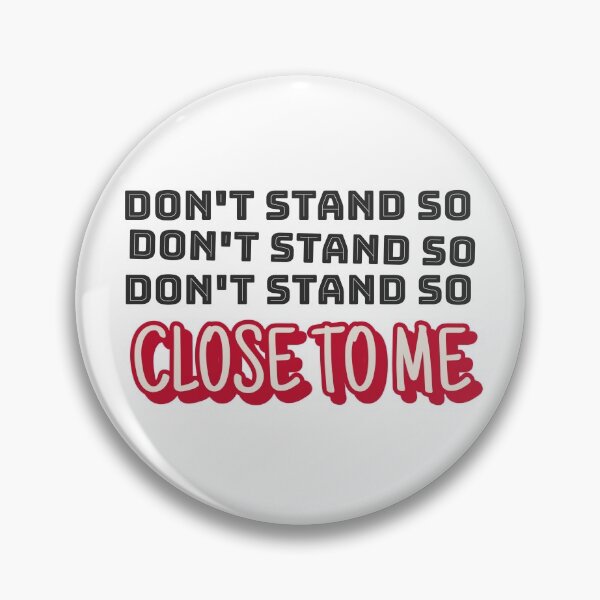 Item preview, Don't Stand So Close to Me designed and sold by TipNTees.