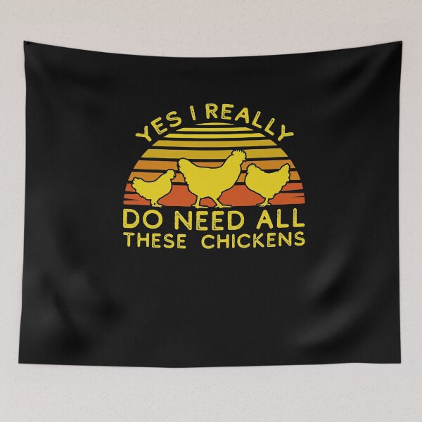 Item preview, Yes I Really Do Need All These Chickens designed and sold by sesa10.
