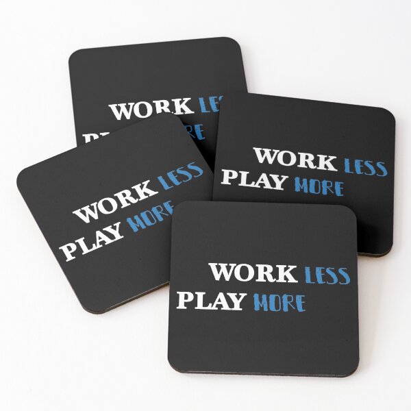 Item preview, Work Less Play More Enjoy Life designed and sold by Arassa Design.