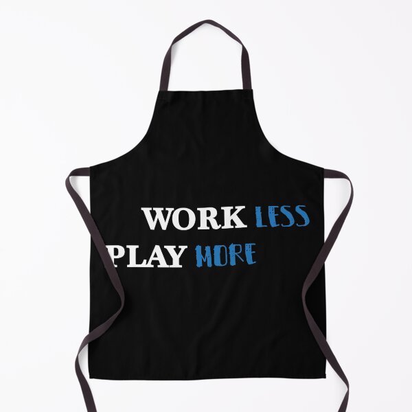 Item preview, Work Less Play More Enjoy Life designed and sold by Arassa Design.