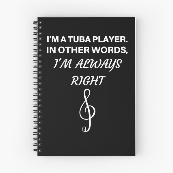 Item preview, I'm A Tuba Player, In Other Words I'm Always Right designed and sold by BigBoyShop.