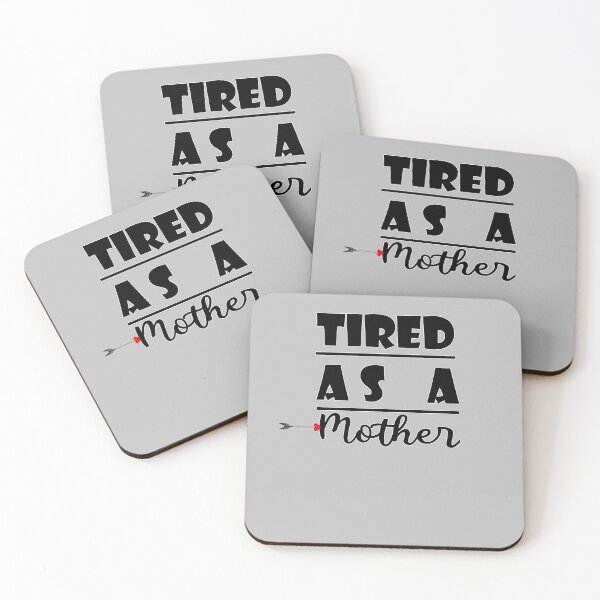 Item preview, Tired as a mother designed and sold by RKSDesigns.