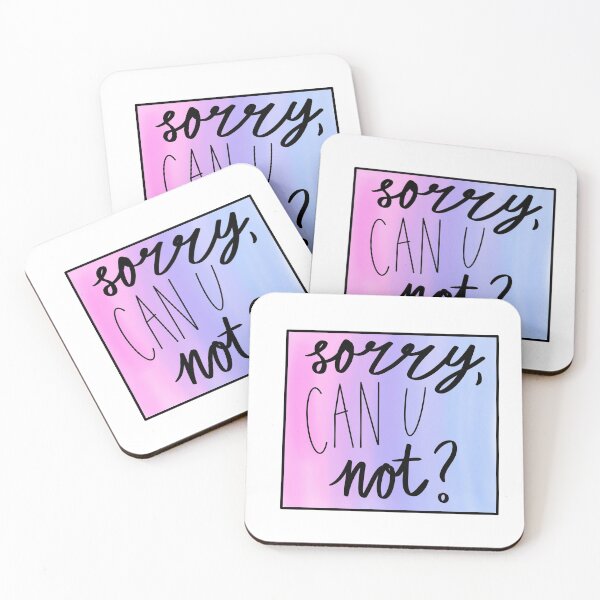 Item preview, Sorry, can U not? designed and sold by calleef.