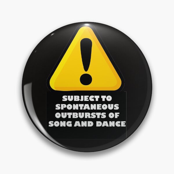 Item preview, WARNING: SUBJECT TO SPONTANEOUS OUTBURSTS OF SONG AND DANCE Fitted designed and sold by Snootstore.