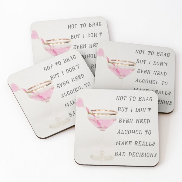 Item preview, Not To Brag But I Don't Even Need Alcohol To Make Really Bad Decisions designed and sold by andylynns.