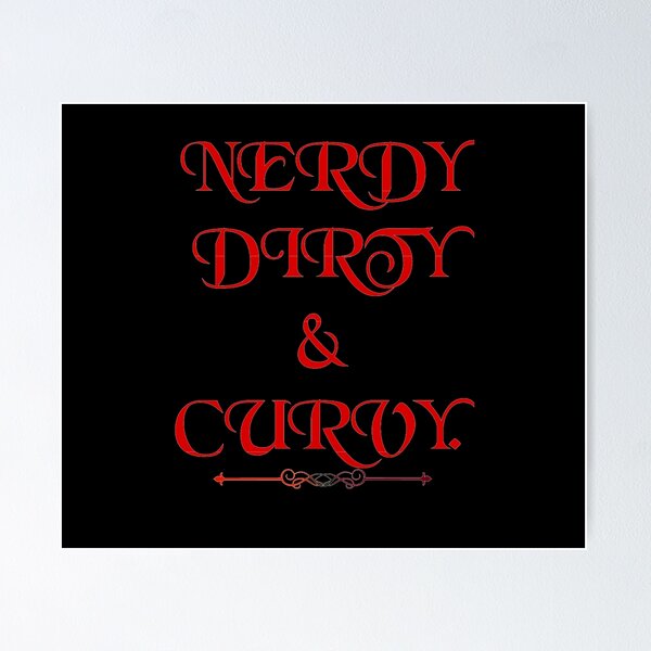 Item preview, Nerdy dirty & curvy designed and sold by Monkey204.