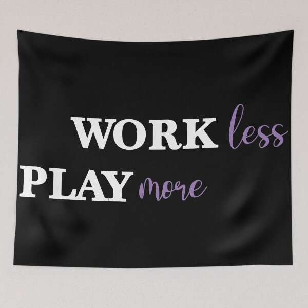 Item preview, Work Less Play More Enjoy your Life  designed and sold by Arassa Design.