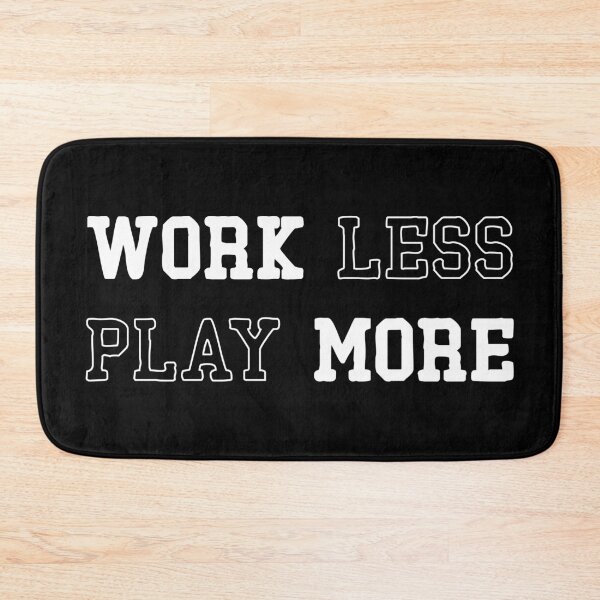 Item preview,  Work Less Play More designed and sold by Arassa Design.