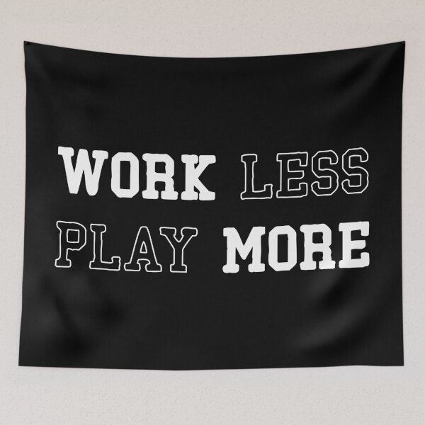 Item preview,  Work Less Play More designed and sold by Arassa Design.