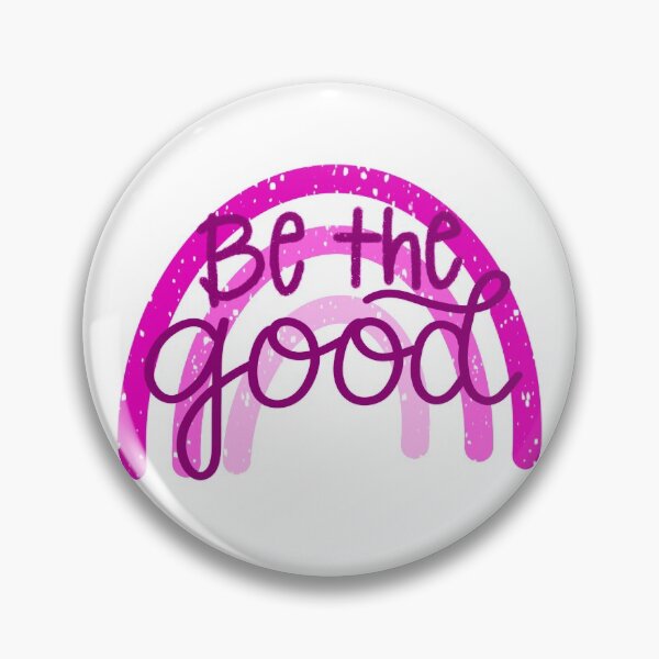 Item preview, Be the good - pink rainbow designed and sold by agnello22.