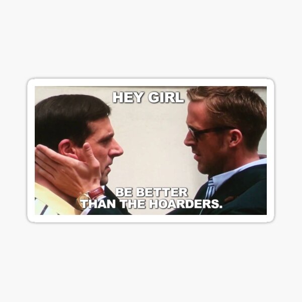 Hey Girl Hoarders Sticker