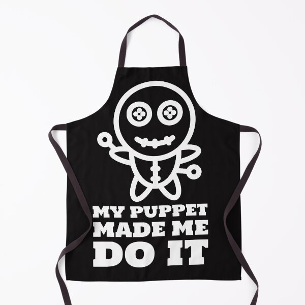 Item preview, My Puppet Made Me Do It designed and sold by AscendMerch.