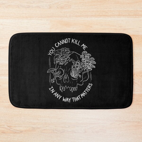 Item preview, You Cannot Kill Me in Any Way that Matters designed and sold by kilobyte.