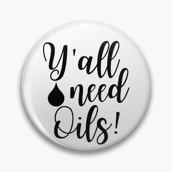Item preview, Y'all need oils designed and sold by davetdesigns.