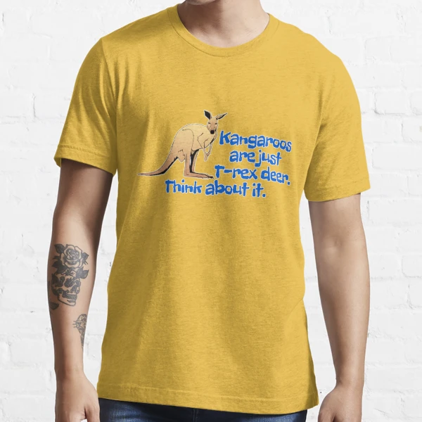 Kangaroos are T-Shirt T-rex by deer. Essential Think | Sale just digerati about Redbubble it.\