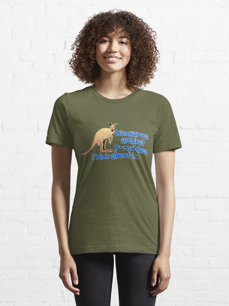 Kangaroos are Sale Redbubble Think T-rex deer. for just by digerati T-Shirt about | it.\