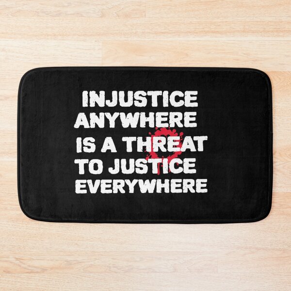 Item preview, Injustice anywhere is a threat to justice everywhere designed and sold by PX-clothing.