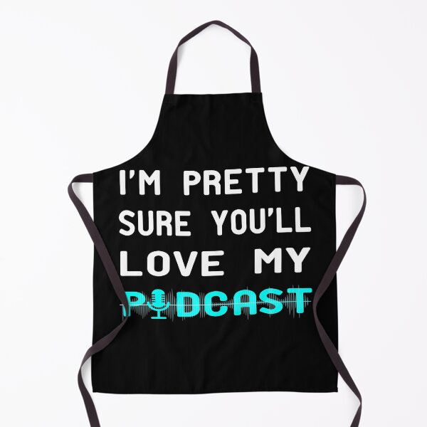 Item preview, i'm pretty sure you w'll love my podcast funny gift for who loves podcasting,gift about podcasting,gift for a podcaster friend designed and sold by khalidelk.