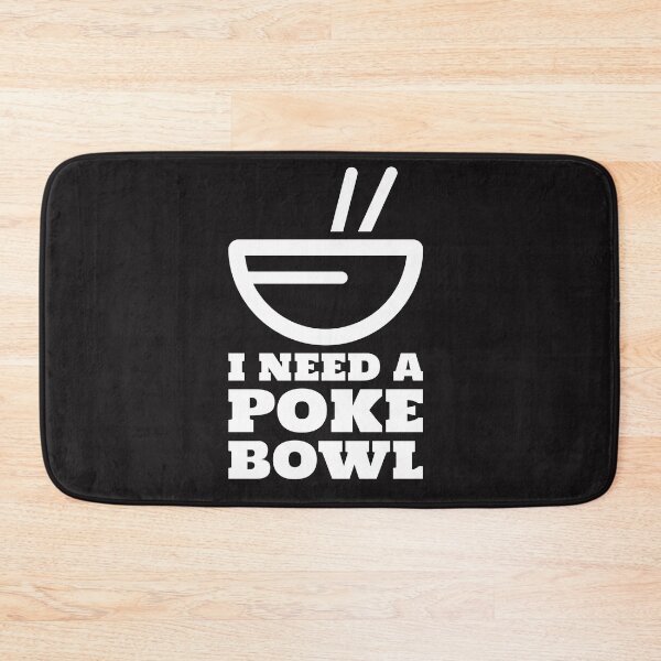 Item preview, I Need A Poke Bowl designed and sold by AscendMerch.