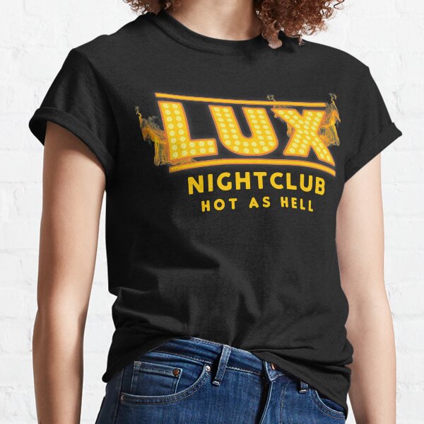 Lux Nightclub, Detective & Lucifer is hot as Hell. Classic T-Shirt