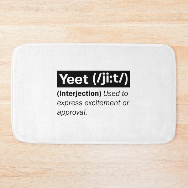 Item preview, Yeet (/ji:t/) definition designed and sold by gleba420.