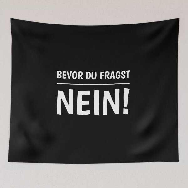 Artikelvorschau, Lustiger Spruch Bevor Du Fragst Nein entworfen und verkauft von khornholio.