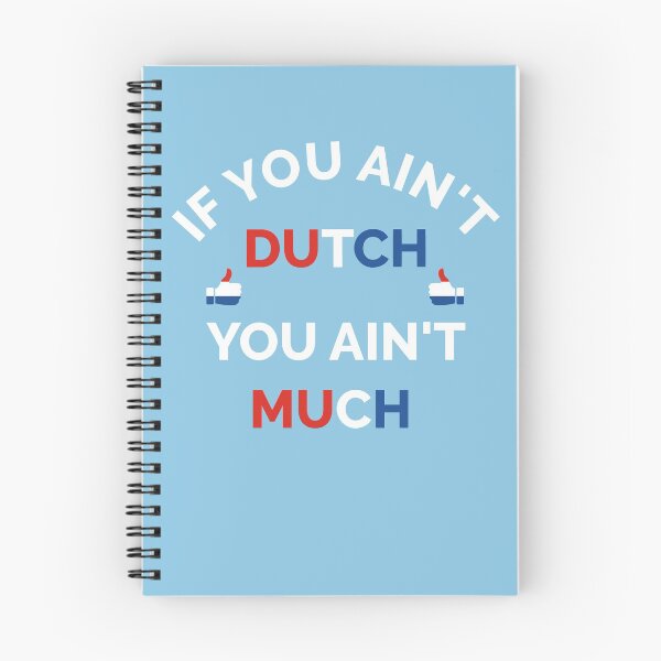 Item preview, If You Ain't Dutch You Ain't Much Dutch Pride designed and sold by cssdru.