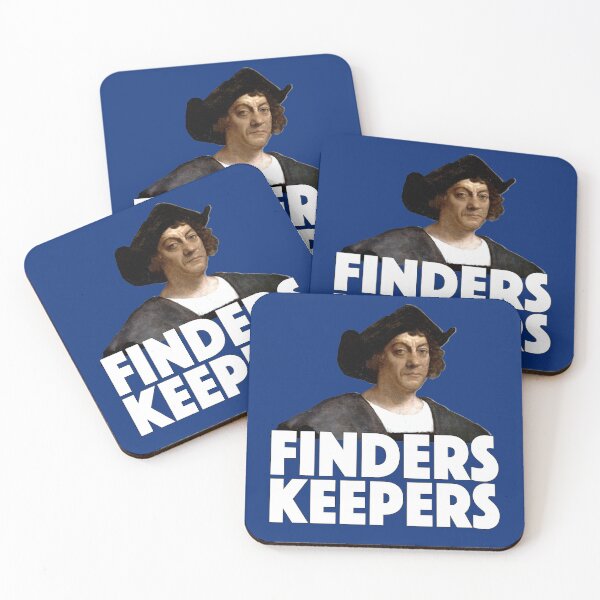 Item preview, Christopher Columbus Finders Keepers Thanksgiving American designed and sold by SugarMootz.