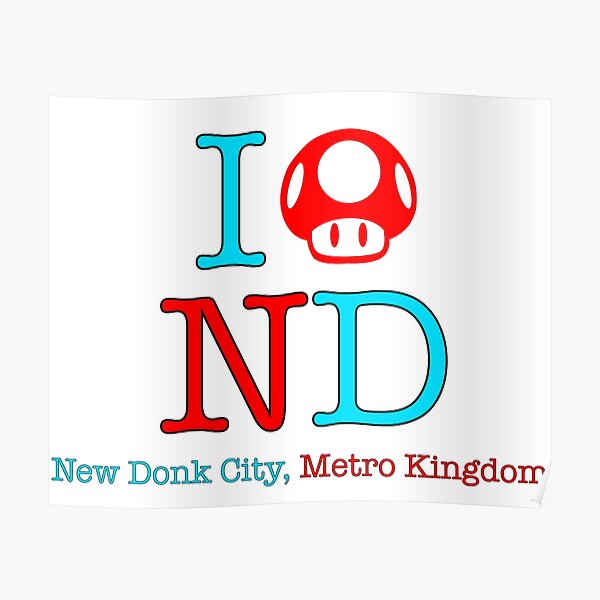 I Shroom New Donk (Nintendo Switch Colors) Poster