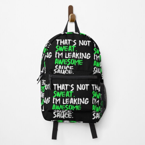 Item preview, That's Not Sweat I'm Leaking Awesome Sauce Classic (Gift) designed and sold by ammar-ozbek.