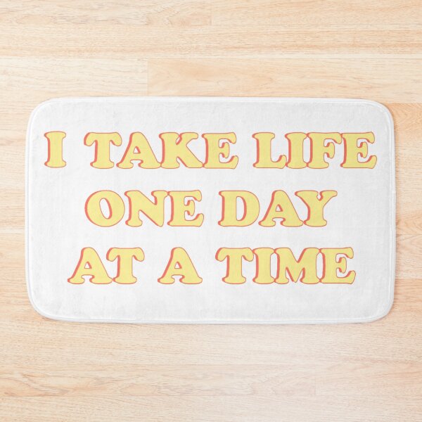 Item preview, I take life one day at a time designed and sold by Normal-Clothes.