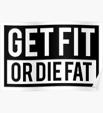 Get Fit or Die Fat Poster