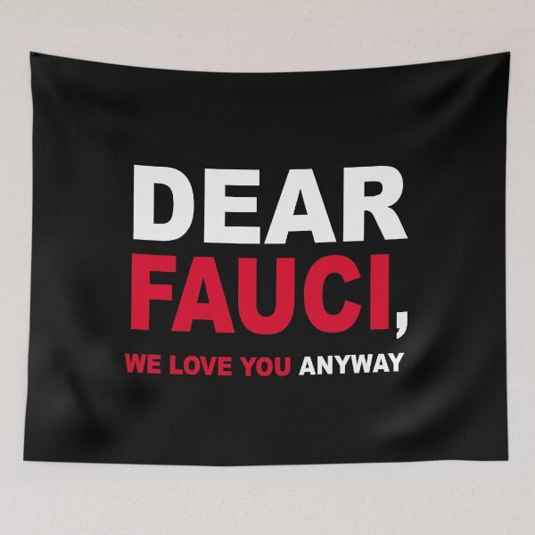 Item preview, Dear Dr Anthony Fauci We Love You anyway designed and sold by Andrea Lina.
