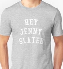 HEY JENNY SLATER (Grosse Pointe Blank) Unisex T-Shirt