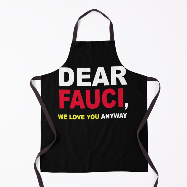 Item preview, Dear Dr Anthony Fauci We Love You anyway designed and sold by Andrea Lina.