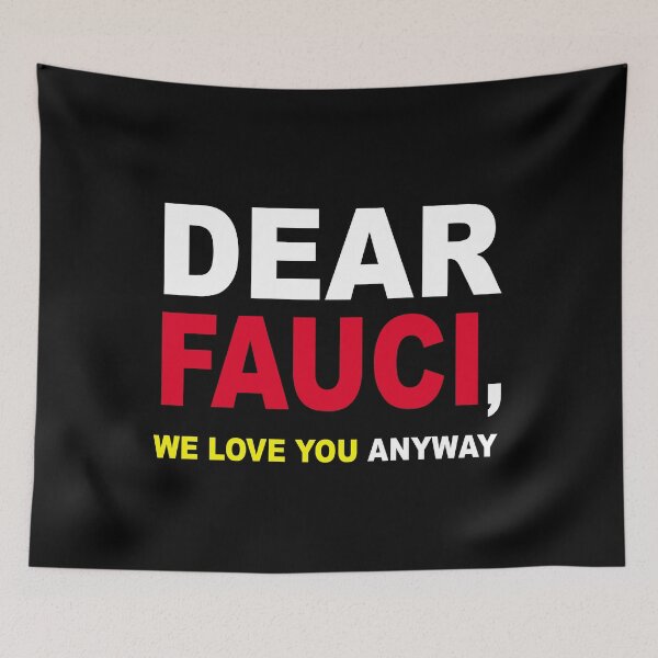 Item preview, Dear Dr Anthony Fauci We Love You anyway designed and sold by Andrea Lina.