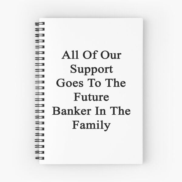 Item preview, All Of Our Support Goes To The Future Banker In The Family  designed and sold by supernova23.